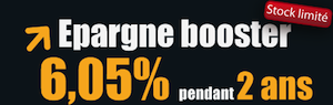 Epargne Booster 6,05% 2 ans