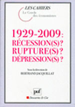1929-2009 : Récession ? Rupture ? Dépression ?