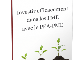 Investir efficacement dans les PME avec le PEA-PME