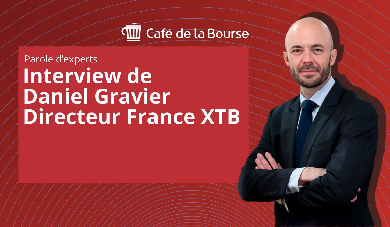 Interview exclusive de Daniel Gravier, Directeur France de XTB