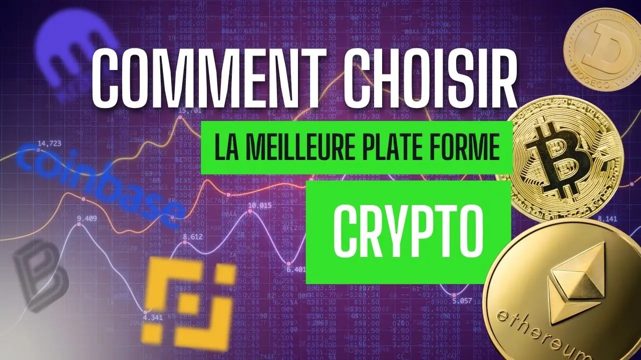 video choisir la meilleure plate forme crypto cafedelabourse