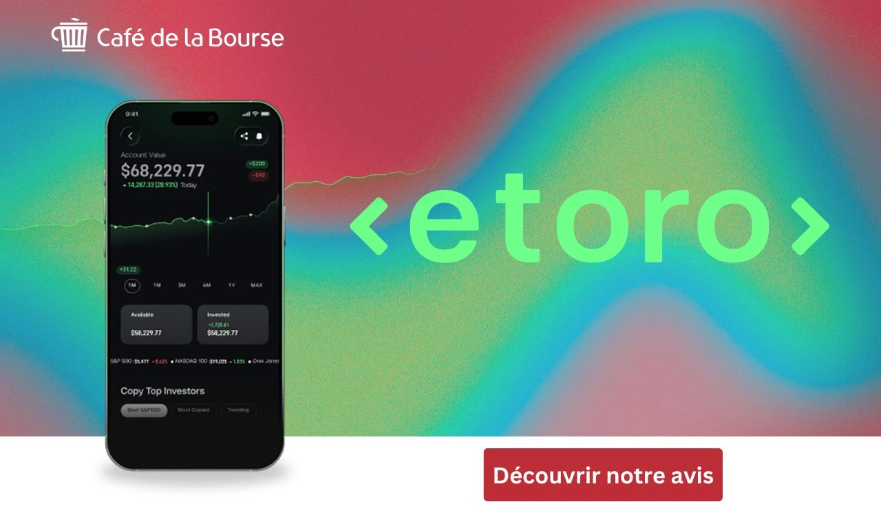 Avis eToro : ce qu&rsquo;il faut savoir avant de se lancer